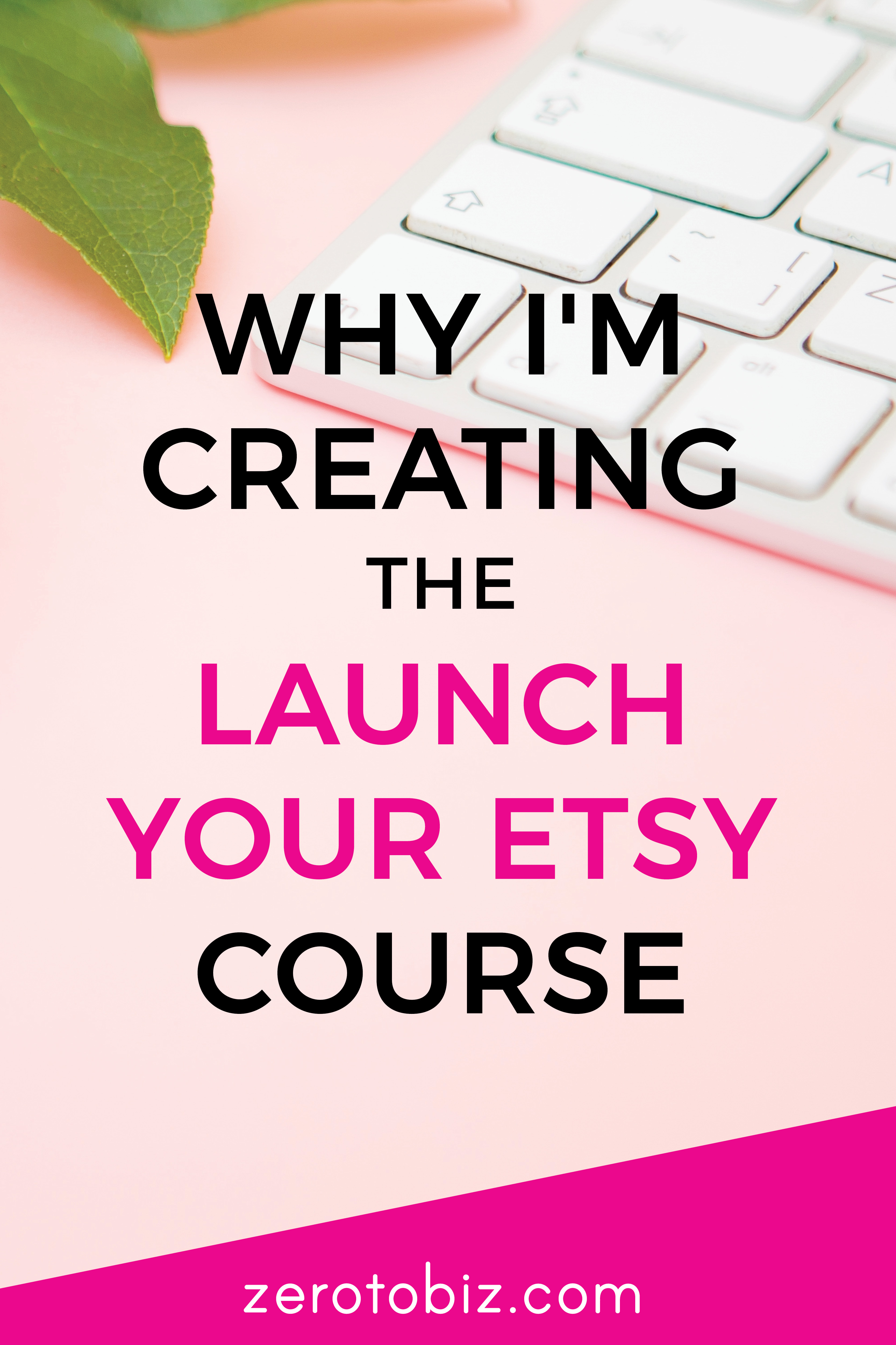 Launch Your Etsy Course zero to biz